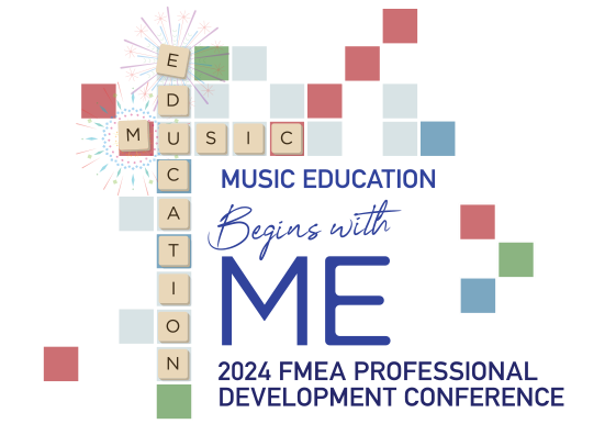 Music Education Begins with ME - The 2024 FMEA Professional Development Conference Logo